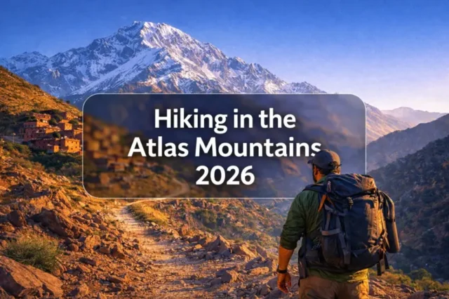 Hiking in the Atlas Mountains 2026 Hiking in the Atlas Mountains 2026