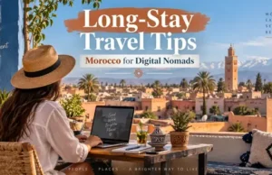 Long Stay Travel Tips in Morocco for Digital Nomads: 2026 Guide