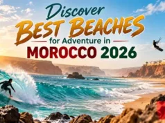 Best Beaches for Adventure in Morocco 2026 Best Beaches for Adventure in Morocco 2026