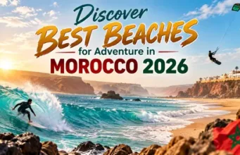 Best Beaches for Adventure in Morocco 2026 Best Beaches for Adventure in Morocco 2026
