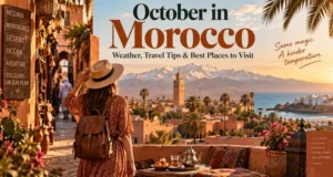 Morocco in October 2026: A Great First-Time Adventure Morocco in October 2026: A First-Timer’s Guide